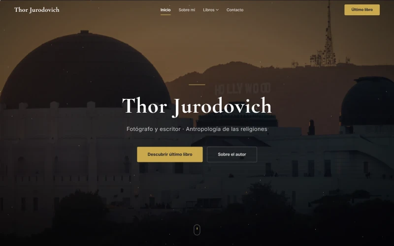 Portada de thorjk.com en un portátil y en un móvil: el nombre de Thor Jurodovich sobre el observatorio Griffith y el letrero de Hollywood al atardecer, con los botones Descubrir último libro y Sobre el autor